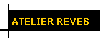 ATELIER REVES